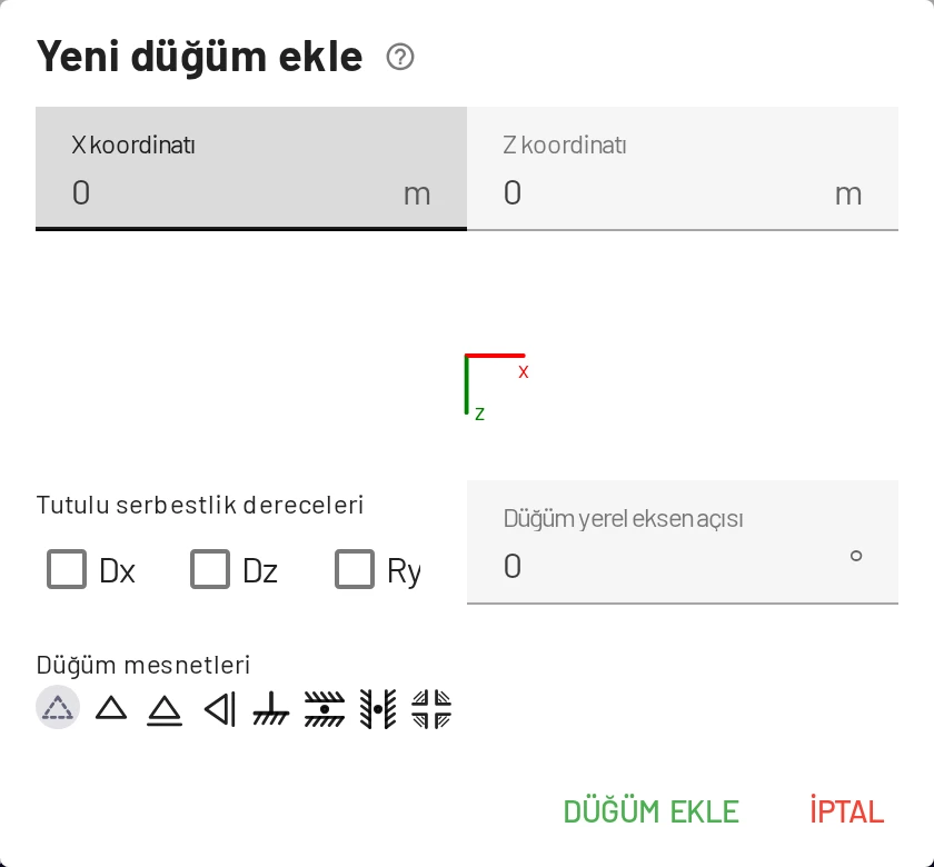 Düğüm ekle penceresinde mesnetleri de hemen tanımlayabilirsiniz