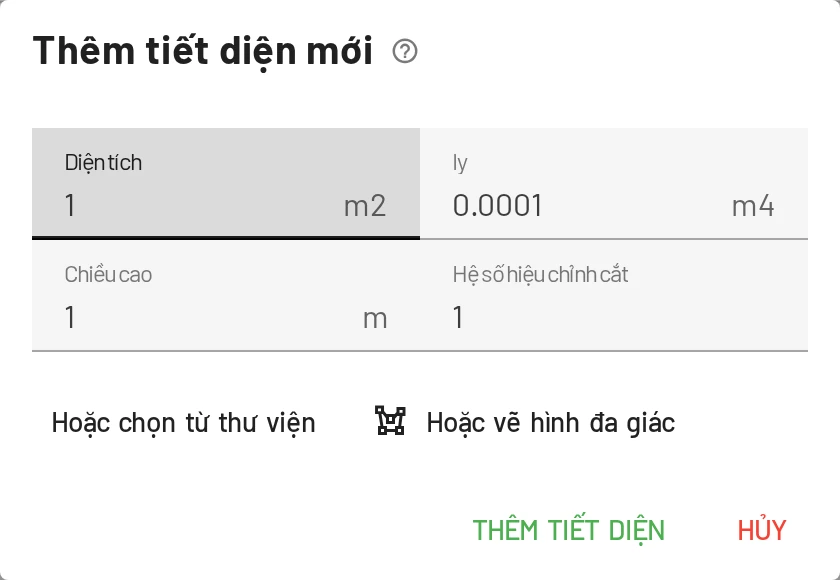 Thêm tiết diện. Bạn cũng có thể chọn từ thư viện hoặc vẽ hình đa giác.